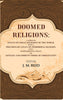 Doomed Religions: A Series of Essays on Great Religions of the World; with a Preliminary Essay on Primordial Religion, and a Supplemental Essay on Lifeless and Corrupt Forms of Christianity thumbnail 1
