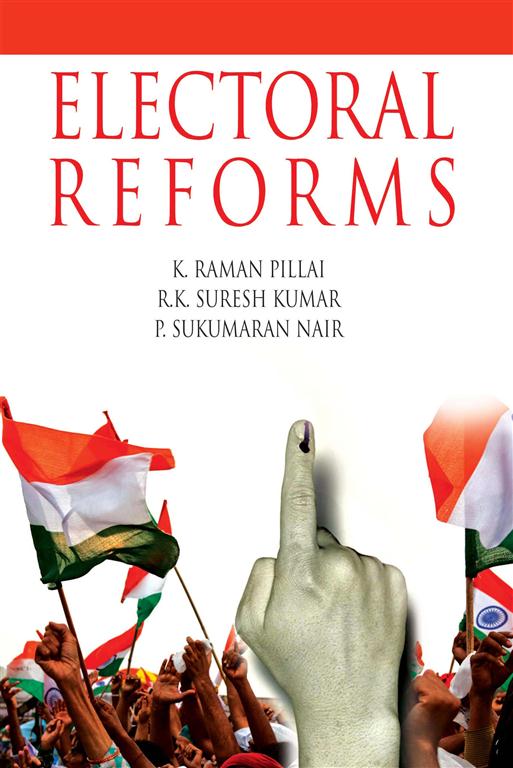 Electoral Reforms Why and How