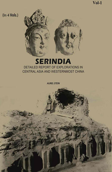 Serindia: Detailed report of explorations in Central Asia and westernmost China