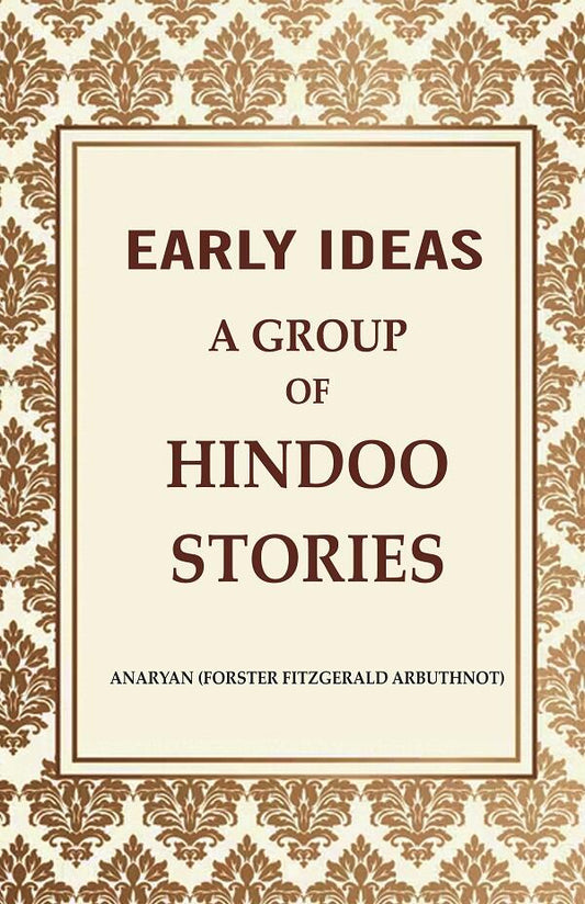 Early Ideas: A Group of Hindoo Stories