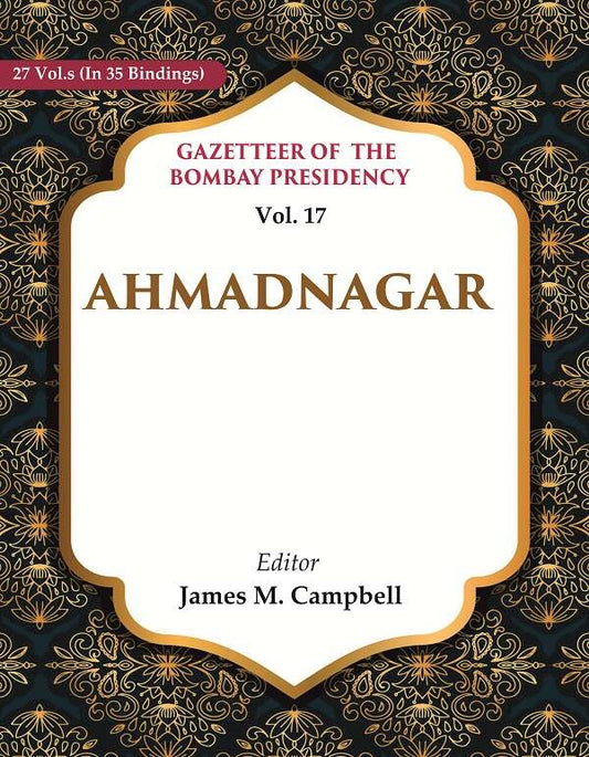 Gazetteer of the Bombay Presidency: Ahmadnagar