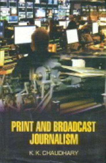 Print & Broadcast Journalism