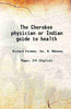 The Cherokee physician or Indian guide to health thumbnail 1