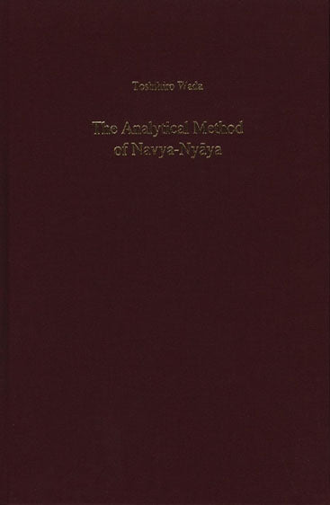 The Analytical Method of Navya-Nyaya: (Gonda Indological Studies Volume XIV)