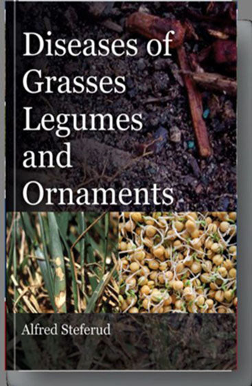 Diseases of Grasses Legumes and Ornaments