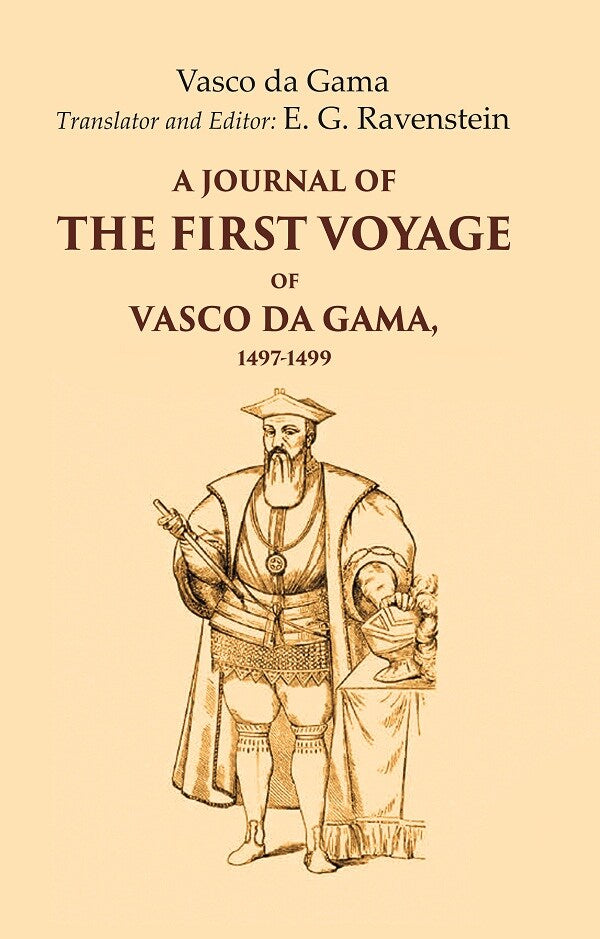 A Journal of the First Voyage of Vasco Da Gama, 1497-1499