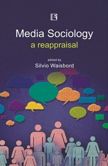 MEDIA SOCIOLOGY: A Reappraisal