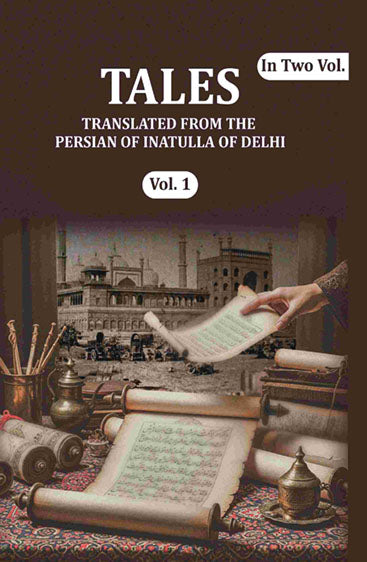 Tales:  Translated from the Persian of Inatulla of Delhi