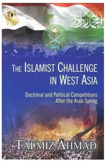 The Islamist Challenge in West Asia