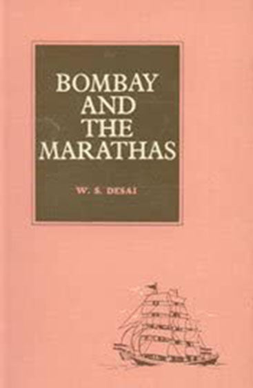 Bombay And The Marathas: Up To 1774