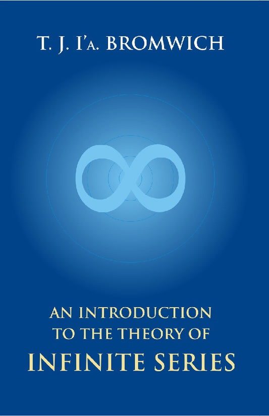 An Introduction to the Theory of Infinite Series