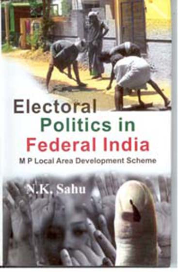Electoral Politics in Federal India Mp Local Area Development Scheme