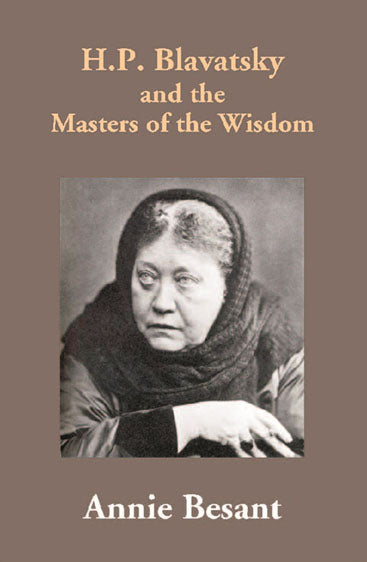 H.P. Blavatsky and the Masters of the Wisdom