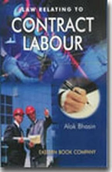 Law Relating to Contract Labour, 2003 Edition W/S 2006