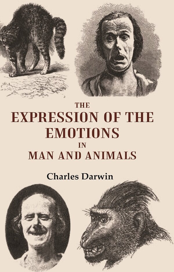 The Expression of the Emotions in Man and Animals