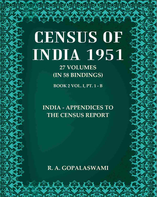 Census of India 1951: India - Appendices to the Census Report