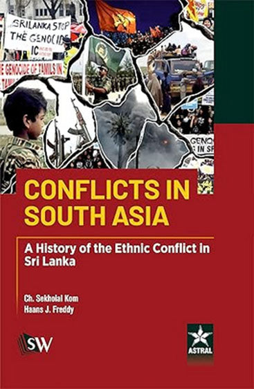 Conflicts in South Asia: A History of the Ethnic Conflict in Sri Lanka