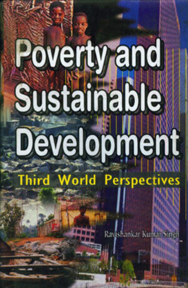 Poverty and Sustainable Development: Third World Perspectives (2 vols.)