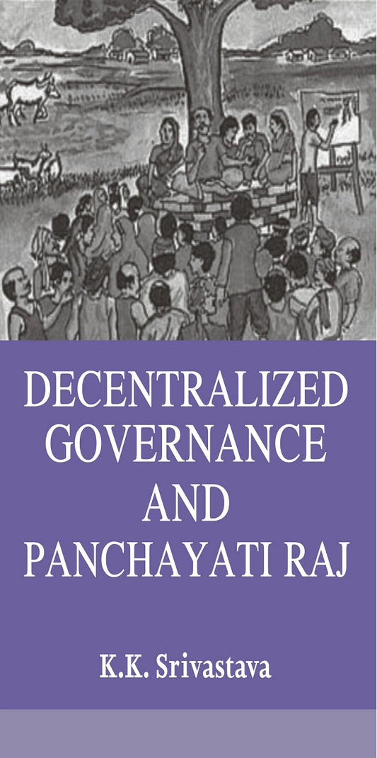 Decentralized Governance and Panchayati Raj