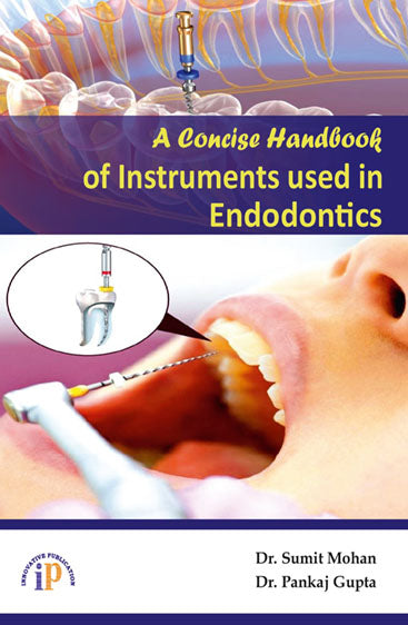 A Concise Handbook of Instruments used in Endodontics