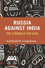 Russia Against India: The Struggle for Asia thumbnail 1