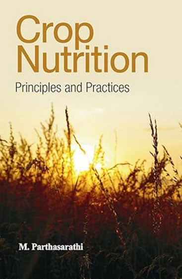 Crop Nutrition: Principles and Practices