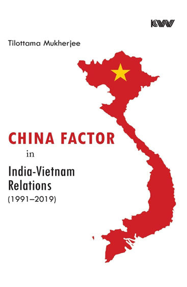 China Factir in india Vietnam Relations 1991-2019