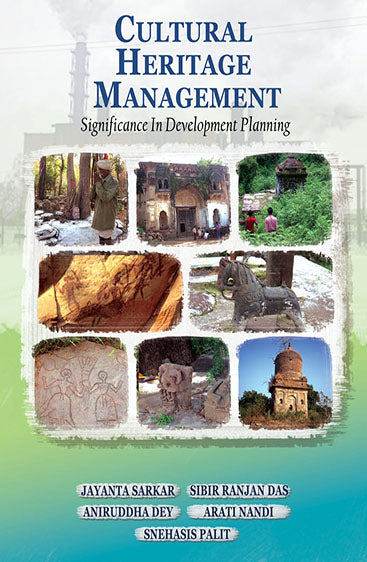 Cultural Heritage  Management:Significance in Development Planning