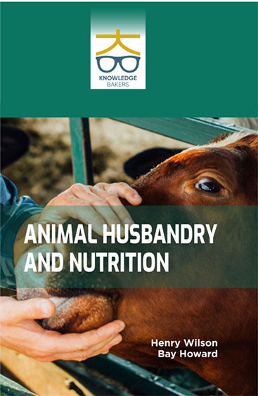 Animal Husbandry and Nutrition