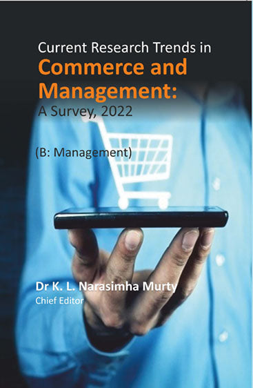 Current Research Trends in Commerce and Management: A Survey, 2022 (B: Management)