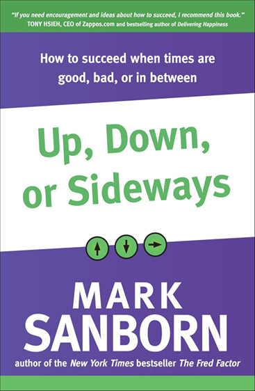 UP, DOWN, OR SIDEWAYS