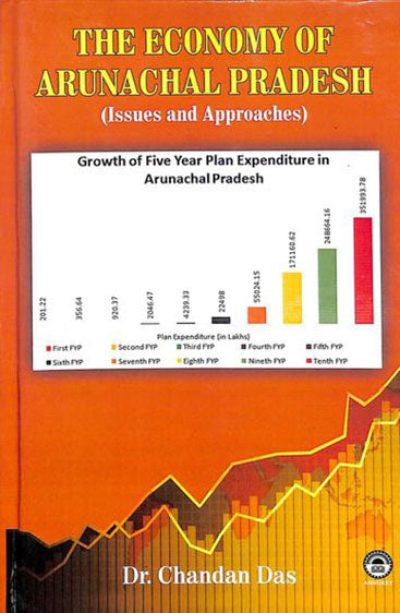 The Economy of Arunachal Pradesh: Issues and Approaches