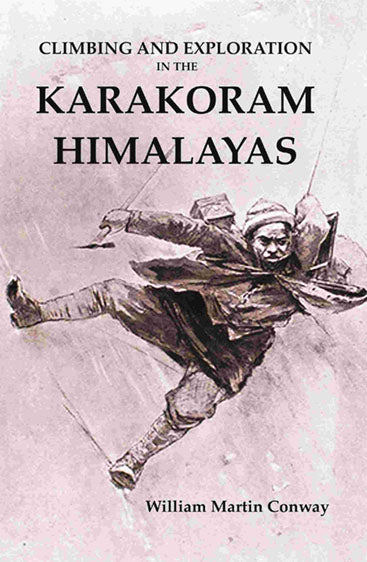 Climbing And Exploration in the Karakoram Himalayas