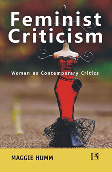 FEMINIST CRITICISM: Women as Contemporary Critics