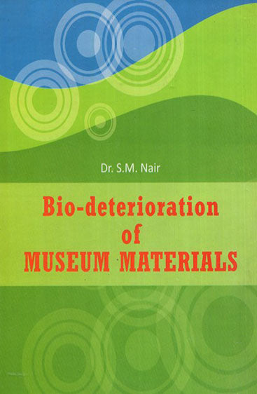 Bio-Deterioration of Museum Materials