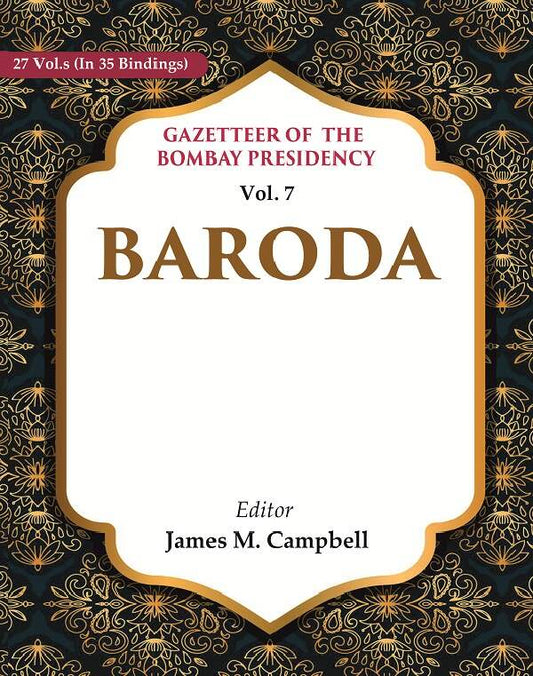 Gazetteer of the Bombay Presidency: Baroda