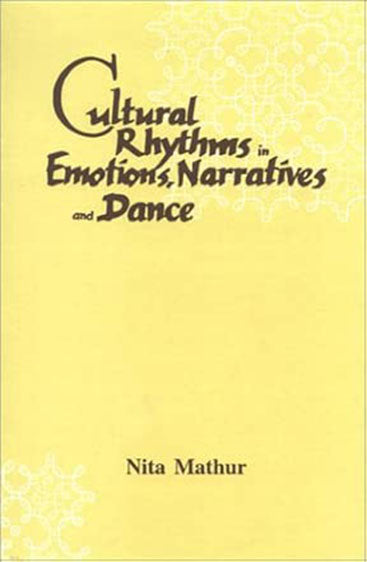 Cultural Rhythms In Emotions,Narratives And Dance