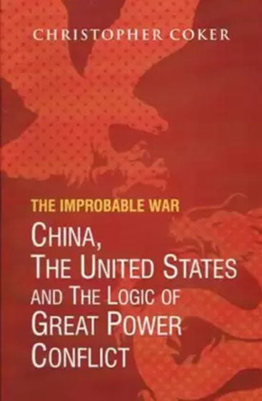The Improbable war : China, The united states