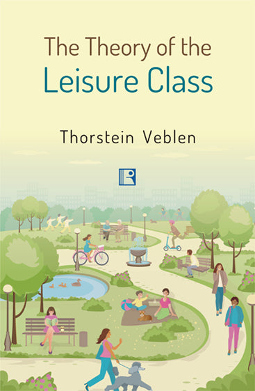 Theory of the Leisure Class