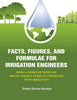Facts, Figures, and Formulae for Irrigation Engineers: Being a Series of Notes on Miscellaneous Subjects Connected with Irrigation thumbnail 1