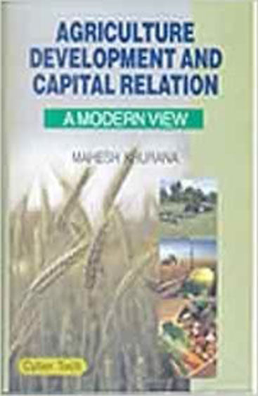Agriculture Development and Capital Relation: A Modern View
