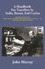 A Handbook For Travellers In India, Burma And Ceylon: Including The Provinces Of Bengal, Bombay, And Madras, The Punjab, North-West Provinces, . Etc., The Native States Assam And Cashmere thumbnail 1