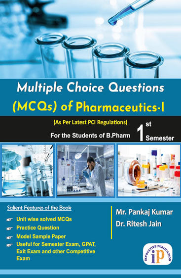 Multiple Choice Questions (MCQs) of Pharmaceutics – I for the Students of B.Pharm 1st Semester