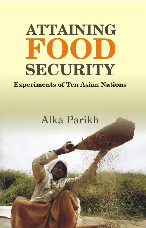 Attaining Food Security : Experiments of Asian Nations