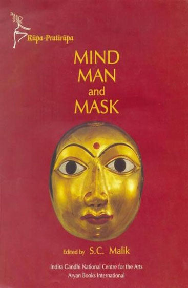 MIND MAN AND MASK (Rupa - Pratirupa)