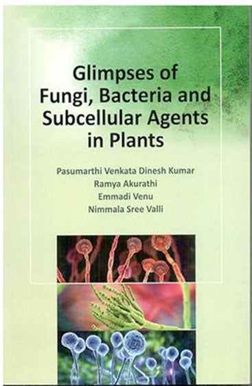 Glimpses of Fungi Bacteria and Subcellular Agents in Plants