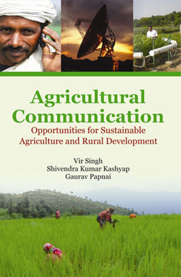Agricultural Communication: Opportunities for Sustainable Agriculture and Rural Development