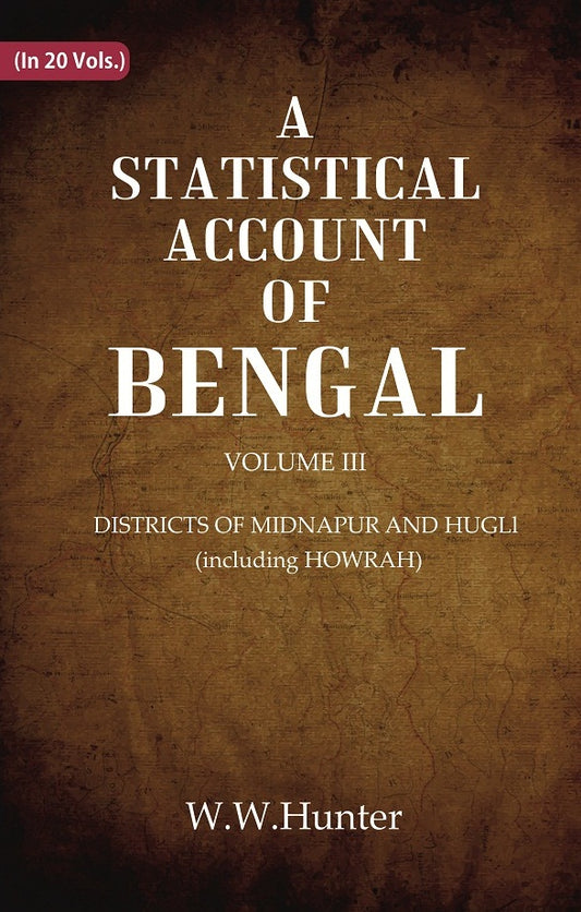 A Statistical Account of Bengal : DISTRICTS OF MIDNAPUR AND HUGLl (including HOWRAH)