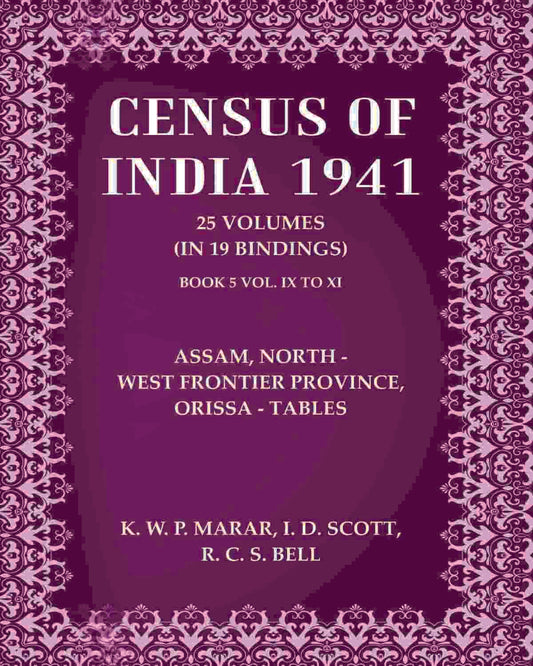 Census of India 1941: Assam, North - West Frontier Province, Orissa - Tables