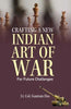 Crafting A New Indian Art of War for Future Challenges thumbnail 1